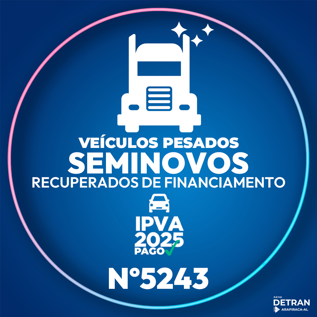 Leilão 5243 – Veículos Pesados Reintegrados de Instituições Financeiras