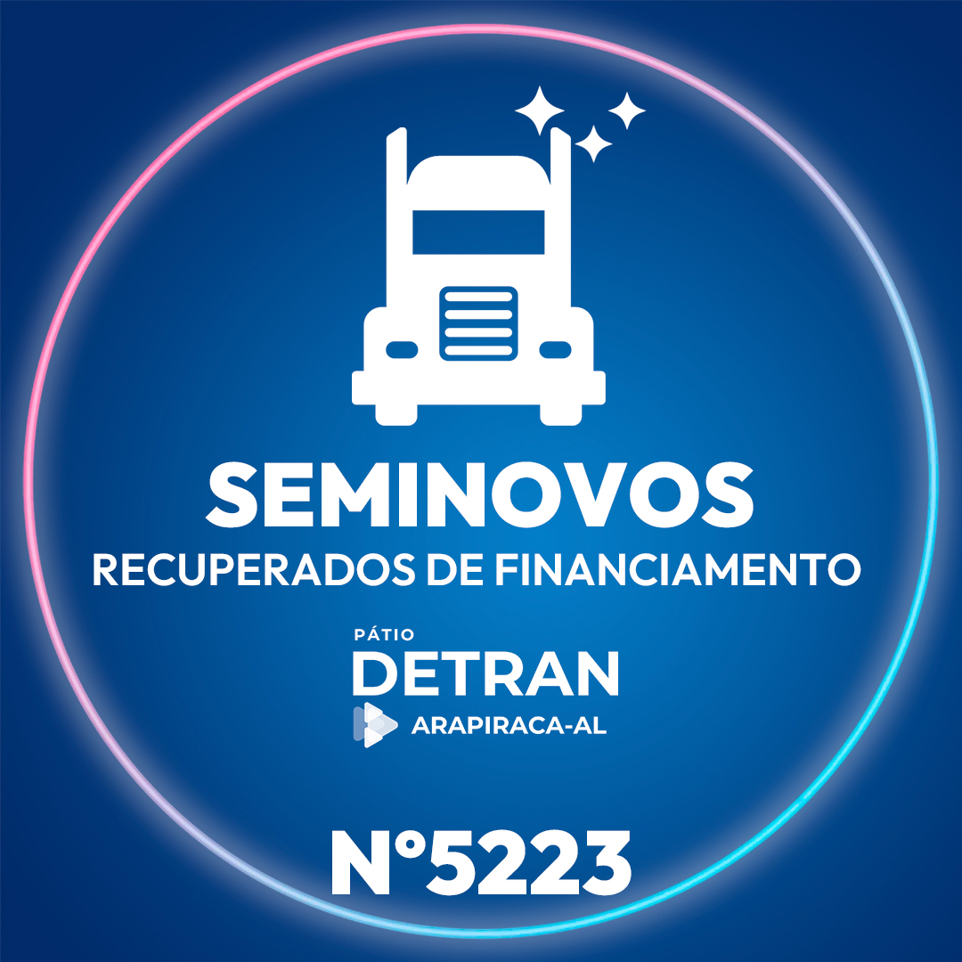 Leilão 5223 – Veículos Pesados Reintegrados de Instituições Financeiras